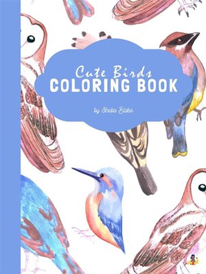 cover image of Cute Birds Coloring Book for Kids Ages 3+ (Printable Version)